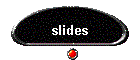 slides